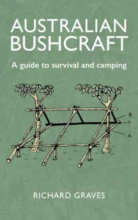 Australian Bushcraft: A Guide to Survival and Camping